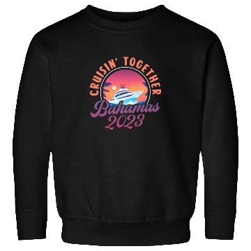 Discover Cruisin Together Bahamas 2023 Sweatshirts