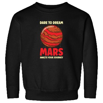 Discover Mars Explore Astronaut Astronomy Solar System Sweatshirts