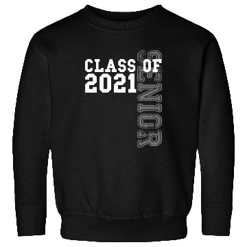 Discover Senior Class Of 2021 Graduation 2021 Sweatshirts
