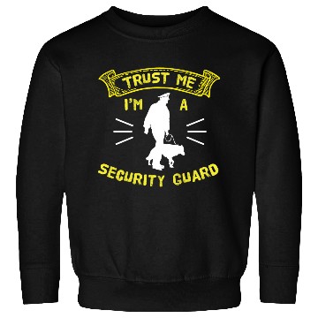 Discover Trust Me Im A Security Guard Sweatshirts