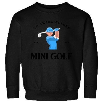 Discover Mini Golf | Miniature Golf | Mini Golfer Sweatshirts