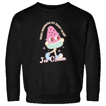 Discover Yeah I Exercise My Right To Eat Ice Cream, Summer Sweatshirts