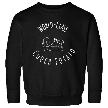 Discover World Class Couch Potato Unparalleled In Laziness Sweatshirts