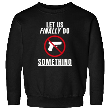 Discover Let us Finally Do Something hippie Sweatshirts