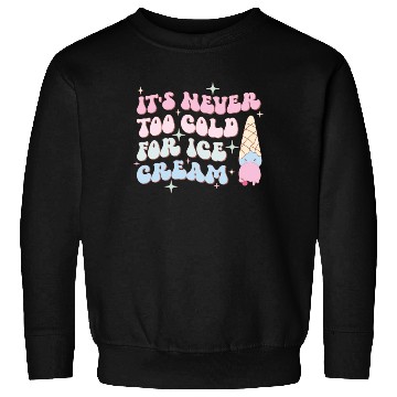 Discover It’s Never Too Cold For Ice Cream, Summer Holiday Sweatshirts