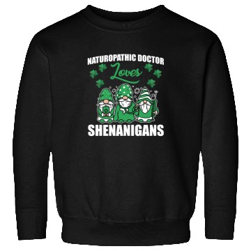 Discover Naturopathic Doctor St. Patric's Day Sweatshirts