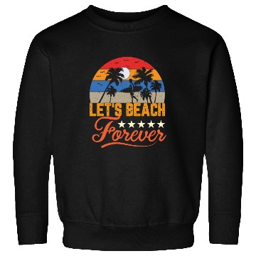 Discover Relax on the Beach SUMMER Sweatshirts