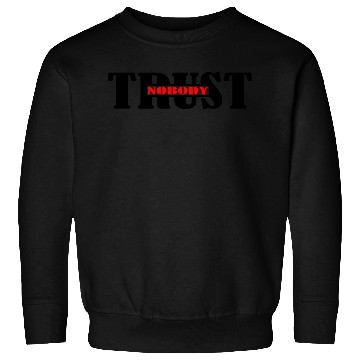 Discover Text Trust no one logo Sweatshirts
