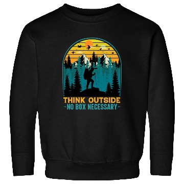 Discover Think Outside No Box Necessary Hiking Sweatshirts