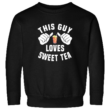 Discover This Guy Loves Sweet Tea Sweatshirts