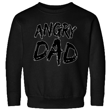 Discover Angry Dad Sweatshirts