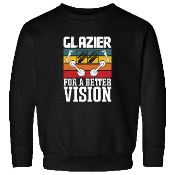 Discover Glazier worker for a better vision glassworker Sweatshirts