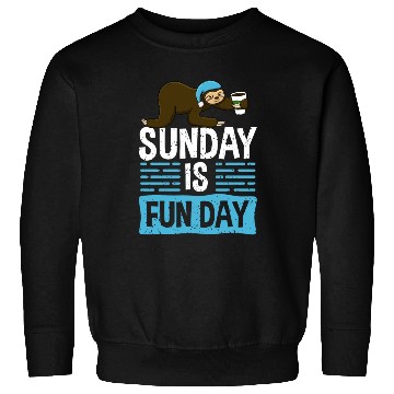 Discover Sunday Is Fun Day Sloth Sweatshirts