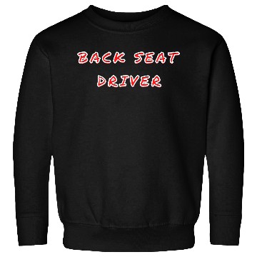 Discover Back Seat Driver nature Sweatshirts