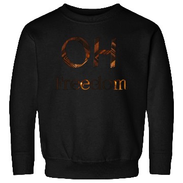 Discover FREEDOM Sweatshirts