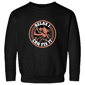 Discover Relax I Can Fix It 12 Sweatshirts