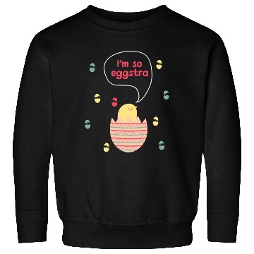 Discover I m So Eggstra Spring Chick Easter Sunday Easter Sweatshirts
