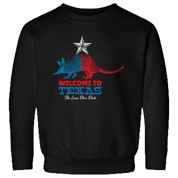 Discover Welcome to Texas. The Lone Star State. Sweatshirts