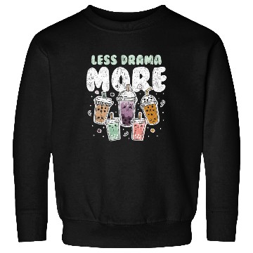 Discover Less Drama More Boba Day Kawaii Bubble Tea Sweatshirts