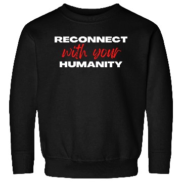 Discover Reconnect with your humanity | Motivation & growth Sweatshirts