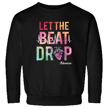 Discover Let The Beat Drop Adenosine Best Nurse Saying Rn Sweatshirts
