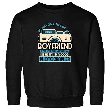 Discover If Anyone Needs A Boyfriend Just For The Vacation Sweatshirts