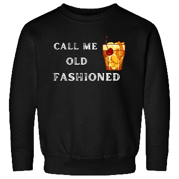 Discover Call Me Old Fashioned Sweatshirts