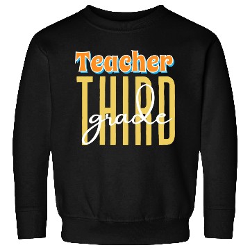 Discover TEACHER THIRD GRADE Sweatshirts