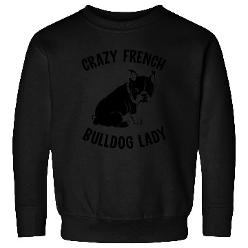 Discover Crazy French Bulldog Lady Frenchie Mom Dog Lover Sweatshirts