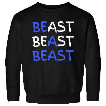 Discover Be A Beast Fitness Workout Gym Sweatshirts