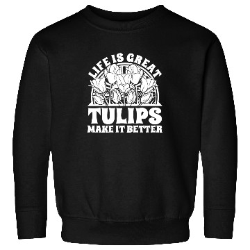Discover Tulip Gardening Tulips Sweatshirts