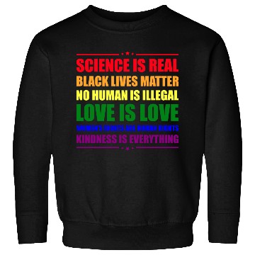 Discover Science Is Real Kindness Is Everything Sweatshirts