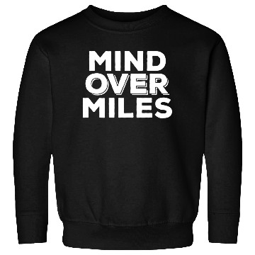 Discover RUNNING MIND OVER MILES Sweatshirts