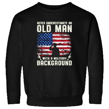 Discover Never Underestimate An Old Man US Army Veteran Sweatshirts