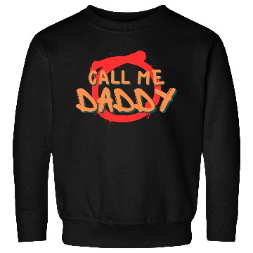 Discover Call me daddy Sweatshirts