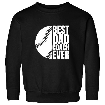 Discover Best Dad Coach Ever Sweatshirts