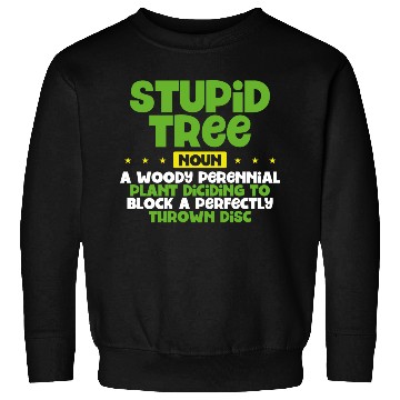 Discover Stupid tree noun disc golf green retro Sweatshirts