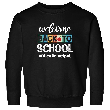 Discover Welcome Back To School Happy Vice Principal Squad Sweatshirts