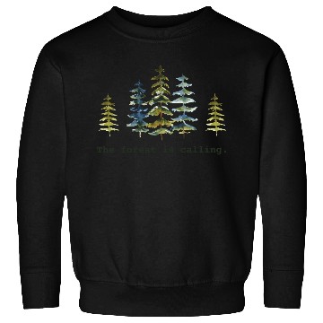 Discover The Forest Is Calling Nature Lovers Sweatshirts