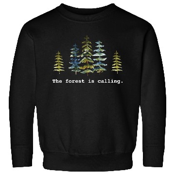Discover The Forest is calling Nature Lovers Sweatshirts