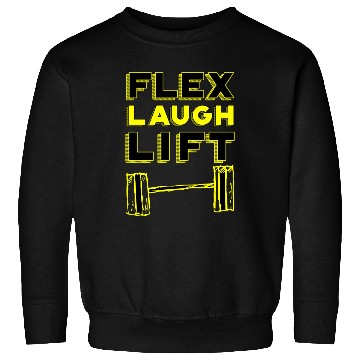 Discover Flex Laugh Lift quote Sweatshirts