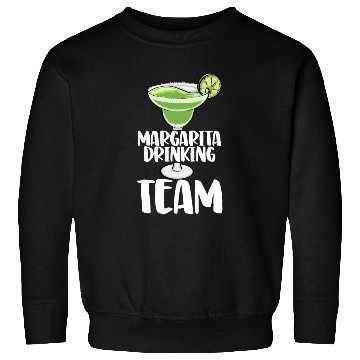 Discover Margarita Drinking Team Sweatshirts