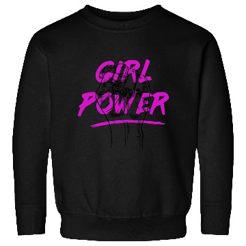 Discover Girl Power Sweatshirts