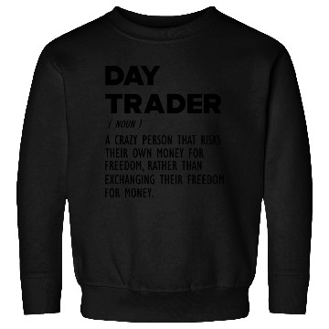 Discover Day Trader funny definition b Sweatshirts