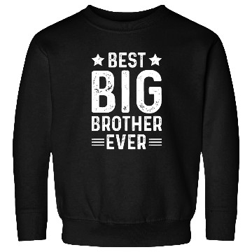 Discover Best Big Brother Ever Sweatshirts