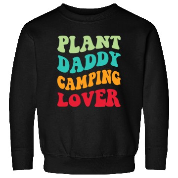 Discover Plant Daddy Camping Lover Sweatshirts