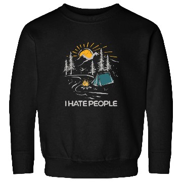 Discover I Hate People Funny Camping Sweatshirts