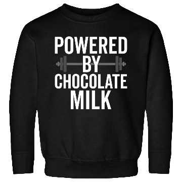 Discover Powered By Chocolate Milk Funny Gym Sweatshirts