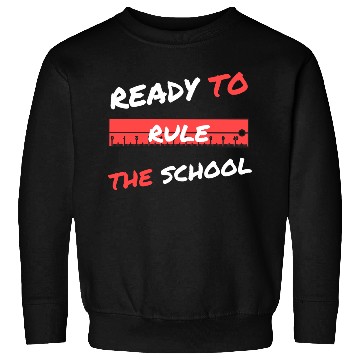 Discover ready to rule the school Sweatshirts