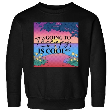 Discover Going to Therapy is Cool: Normalize Mental Health Sweatshirts